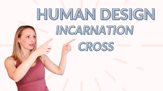 Human Design Incarnation Cross What is the Theme of Your Life [upl. by Sunday]