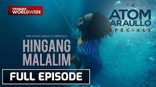 Hingang Malalim Full Episode  The Atom Araullo Specials [upl. by Yeruoc83]