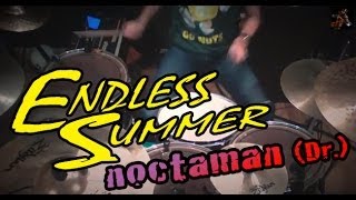 【Bz】 ENDLESS SUMMER【Drum】 [upl. by Adnovay]