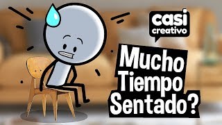 Pasas mucho tiempo sentado  Casi Creativo [upl. by Giulia]