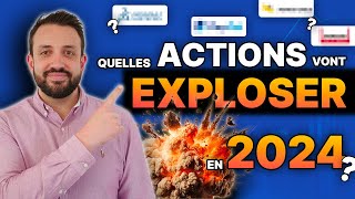 Quelles ACTIONS vont EXPLOSER en 2024  🚀 [upl. by Pawsner896]