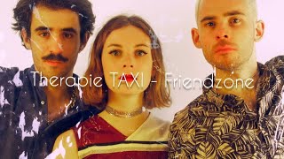 Therapie TAXI  Friendzone English lyrics translation [upl. by Armallas695]