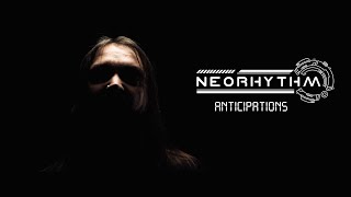 Neorhythm  Anticipations Official Music Video [upl. by Oniuqa]