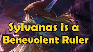 Why Sylvanas is a Benevolent Ruler [upl. by Lerrad]