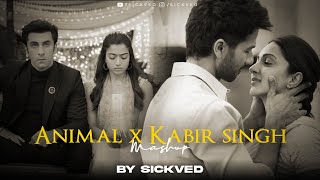 Animal x Kabir Singh Mashup  SICKVED  2024 [upl. by Dame721]