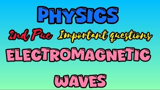 Electromagnetic waves2nd puc physicsimportant questionsphysicsexameducation [upl. by Dachia]