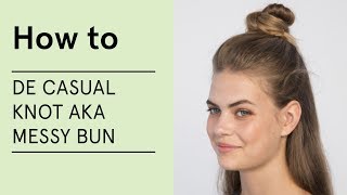 HOW TO de casual knot aka messy bun  VERITAS [upl. by Refenej956]