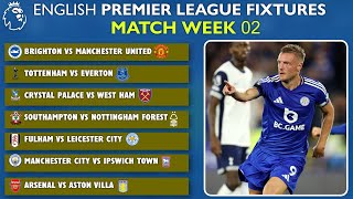 EPL FIXTURES FOR MATCHWEEK 2  EPL FIXTURES 202425  PREMIER LEAGUE FIXTURES 202425 Today [upl. by Ecinue]