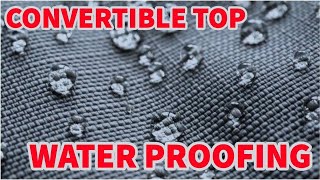 Waterproof Convertible  Star Brite Canvas Waterproofer [upl. by Larred]