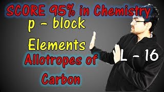 p  block  Class 11  L16 Allotropes of Carbon  By Mrityunjay Sir [upl. by Rogergcam265]