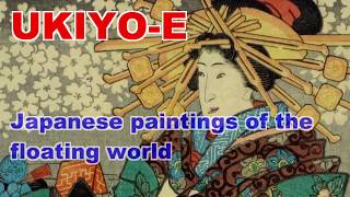 What is UKIYOE Japanese paintings of the floating world [upl. by Jansson932]