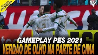 VERDÃO DE OLHO NA PARTE DE CIMA SEGUE ANIMADO  GAMEPLAY PES 2021  60 FPS  SADAN GAMER  PC [upl. by Cally]