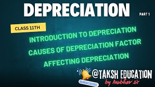 Class 11  Depreciation  Accountancy  Part 1 [upl. by Dryden]