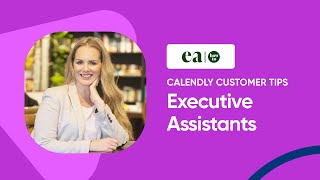 Calendly Account Tour for Executive Assistants Tips for EA Scheduling [upl. by Bilski638]