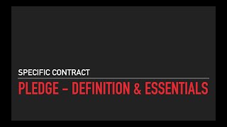 Pledge  Definition and Essential  Specific Contract  Malayalam Class [upl. by Hachman]