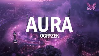 Ogryzek  AURA Slowed [upl. by Azriel152]