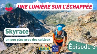 Skyrace du Rocher Blanc  Echappée Belle 2023 épisode 3 [upl. by Saltzman]