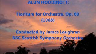 Alun Hoddinott Fioriture for Orchestra Op 60 1968 LoughranBBC SSO [upl. by Sylram]