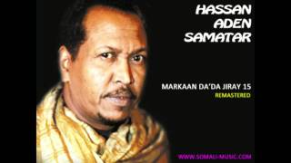 Markaan Dada Jiray 15 by Hassan Aden Samatar  Remastered 2011 [upl. by Farwell]