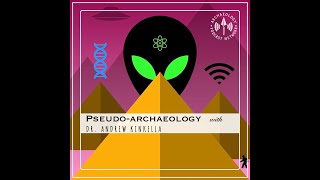 The Pseudoarchaeology Podcast is Here for You [upl. by Eiramana896]