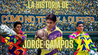 LA HISTORIA DE JORGE CAMPOS quotEL INMORTALquot  PUMAS UNAM Y CLUBES [upl. by Debi63]