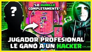 EL JUGADOR PROFESIONAL qué LOGRÓ VENCER a un HACKER en Clash Royale [upl. by Picardi967]