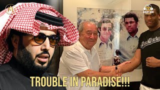 RIYADH SPONSORSHIP IN JEOPARDY TURKI ALALSHIKH amp BOB ARUM FRACTURED RELATIONSHIP INSIDE LOOK [upl. by Nevaeh]