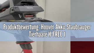 Produktbewertung Hoover AkkuStaubsauger Tierhaare HFREE 100 PETS ohne Beutel  Tierdüse I bis 40 [upl. by Frechette224]