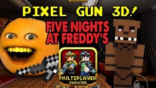 Annoying Orange plays Pixel Gun 3D FIVE NIGHTS AT FREDDYS [upl. by Cathryn]