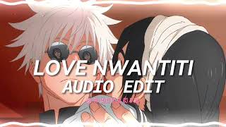 love nwantiti remix  ckay edit audio [upl. by Santa]