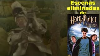 Escenas eliminadas de Harry Potter y el Prisionero de Azkaban con subtitulos en español [upl. by Snowman]