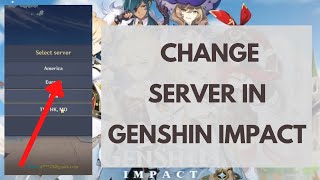 How to Change Servers in Genshin Impact [upl. by Nomyad260]