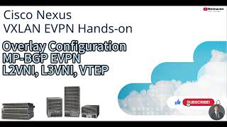 2 Nexus VXLAN EVPN CLI Handson  Overlay Configuration MPBGP EVPN L2VNI L3VNI amp VTEP [upl. by Neffirg]