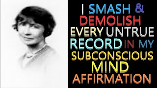 I Smash Every Untrue Record From My Mind Affirmation  Florence Scovel Shinn [upl. by Aenet]