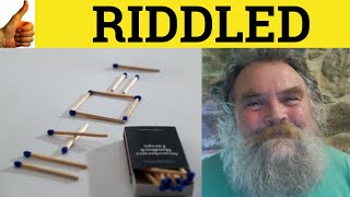 🔵 Riddle Riddled With  Riddle Meaning  Riddled With Examples  Riddled Definition [upl. by Terrab]