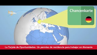 La Nueva Tarjeta de Oportunidades Un permiso de residencia para trabajar en Alemania [upl. by Knowle101]