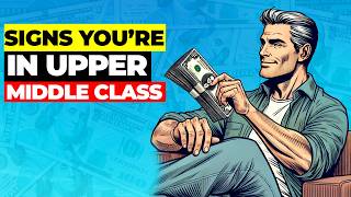 How to Tell If You’re Upper Middle Class key signs you cant ignore [upl. by Mellar]