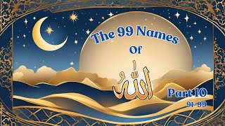 “The 99 Names of Allah” Part 10 9199 [upl. by Damalas]