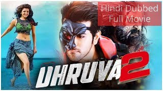 Dhruva 2 2017 Telugu Film Dubbed Into Hindi Full Movie [upl. by Nelleh936]