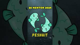 PESHQIT  Horoskopi ditor 28 nentor 2024 [upl. by Attirehs]