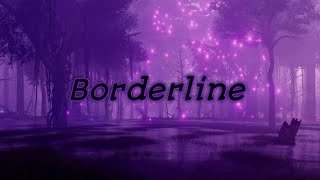 slowedreverb Borderline lyrics [upl. by Annayak]