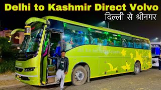 Delhi to Srinagar 20 Hours Journey in Volvo B7R  दिल्ली से कश्मीर बस [upl. by Erdied]