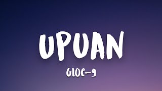 Gloc 9  Upuan Lyrics ft Jeazell Grutas [upl. by Thompson574]