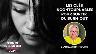 sommetburnout  Claire JARDINMENARD 𝗟𝗲𝘀 𝗰𝗹𝗲́𝘀 𝗶𝗻𝗰𝗼𝗻𝘁𝗼𝘂𝗿𝗻𝗮𝗯𝗹𝗲𝘀 𝗽𝗼𝘂𝗿 𝘀𝗼𝗿𝘁𝗶𝗿 𝗱𝘂 𝗕𝘂𝗿𝗻𝗢𝘂𝘁 [upl. by Arber330]