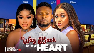 WAY BACK TO MY HEART  UCHE MONTANA MAURICE SAM CHIOMA NWAOHA 2024 LATEST NIGERIAN AFRICAN MOVIES [upl. by Cherian988]