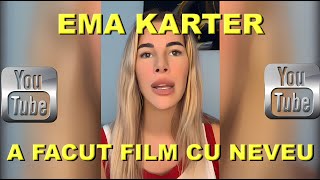 EMA KARTER A FACUT FILM CU NEVEU [upl. by Lucia]