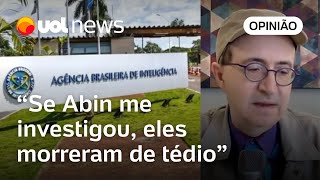 Reinaldo Azevedo é citado em relatório da PF sobre Abin Se me investigaram morreram de tédio [upl. by Anoel]