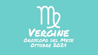 Oroscopo Vergine Ottobre 2024 [upl. by Ennis454]