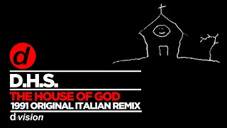 DHS  The House of God 1991 Original Italian Remix [upl. by Auhel]