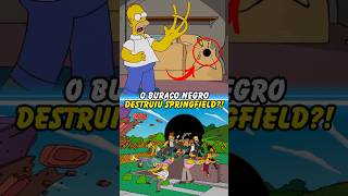 O BURACO NEGRO DESTRUIU SPRINGFIELD simpsons thesimpsons homer bart shorts [upl. by Ariela428]